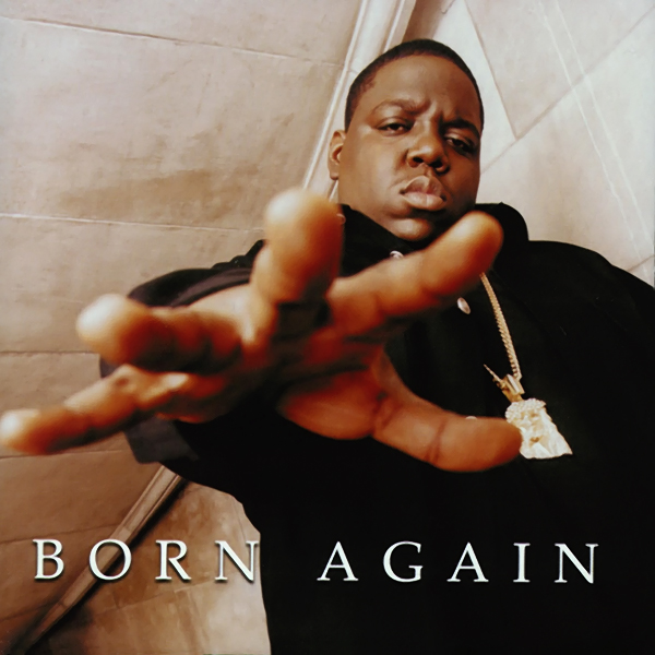 The Notorius Big - Born Again