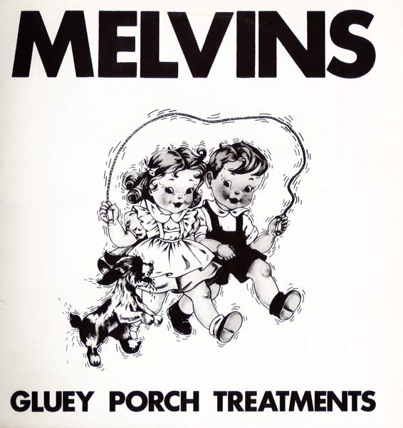 Melvins - Gluey Porch Treatments