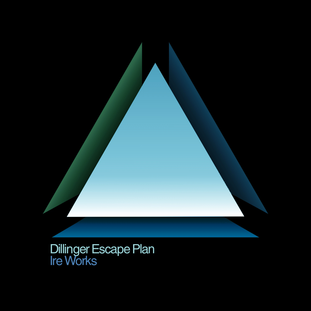 The Dillinger Escape Plan - Ire Works