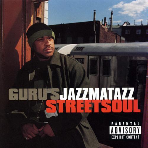 Guru - Jazzmatazz, Volume 3 : Streetsoul