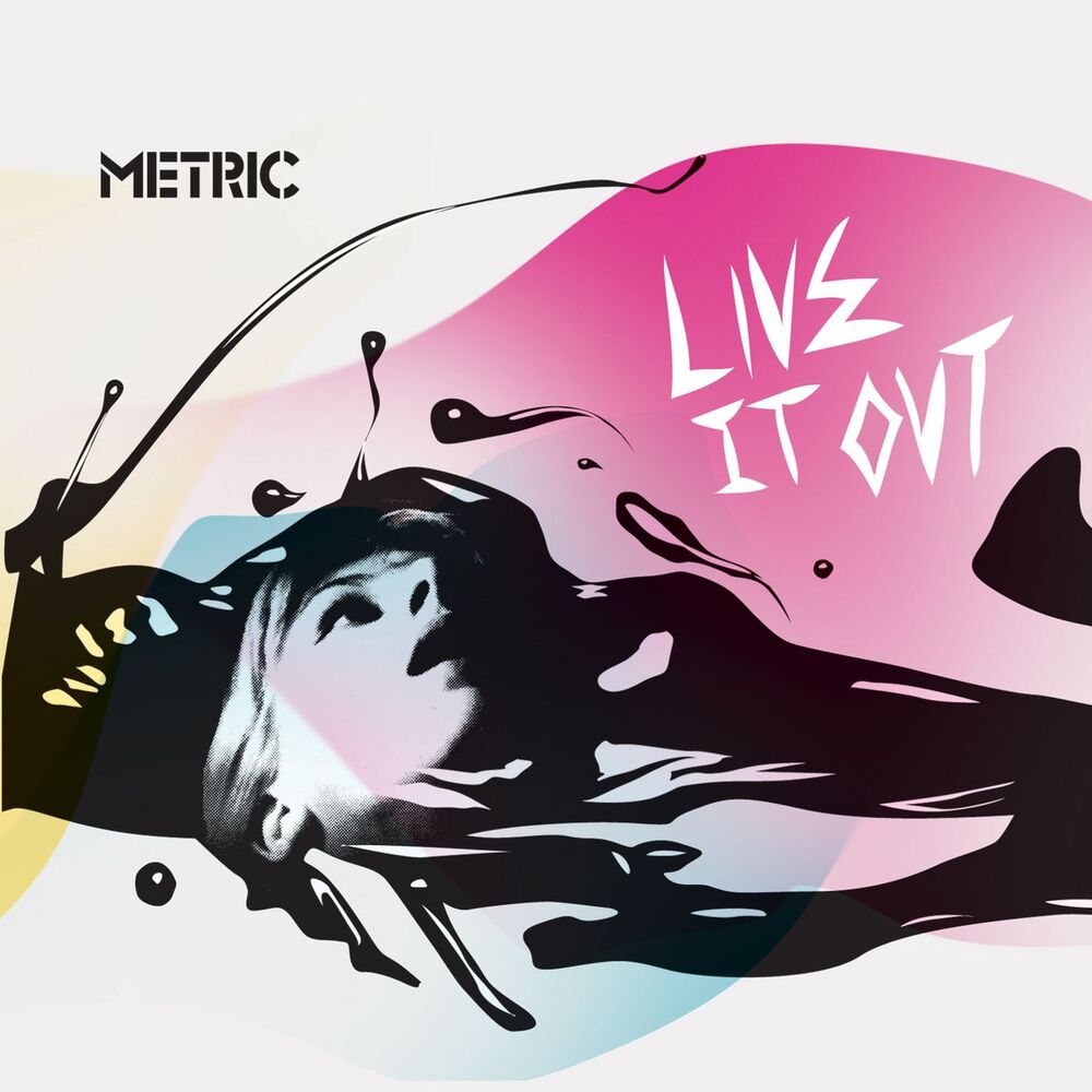 Metric - Live It Out