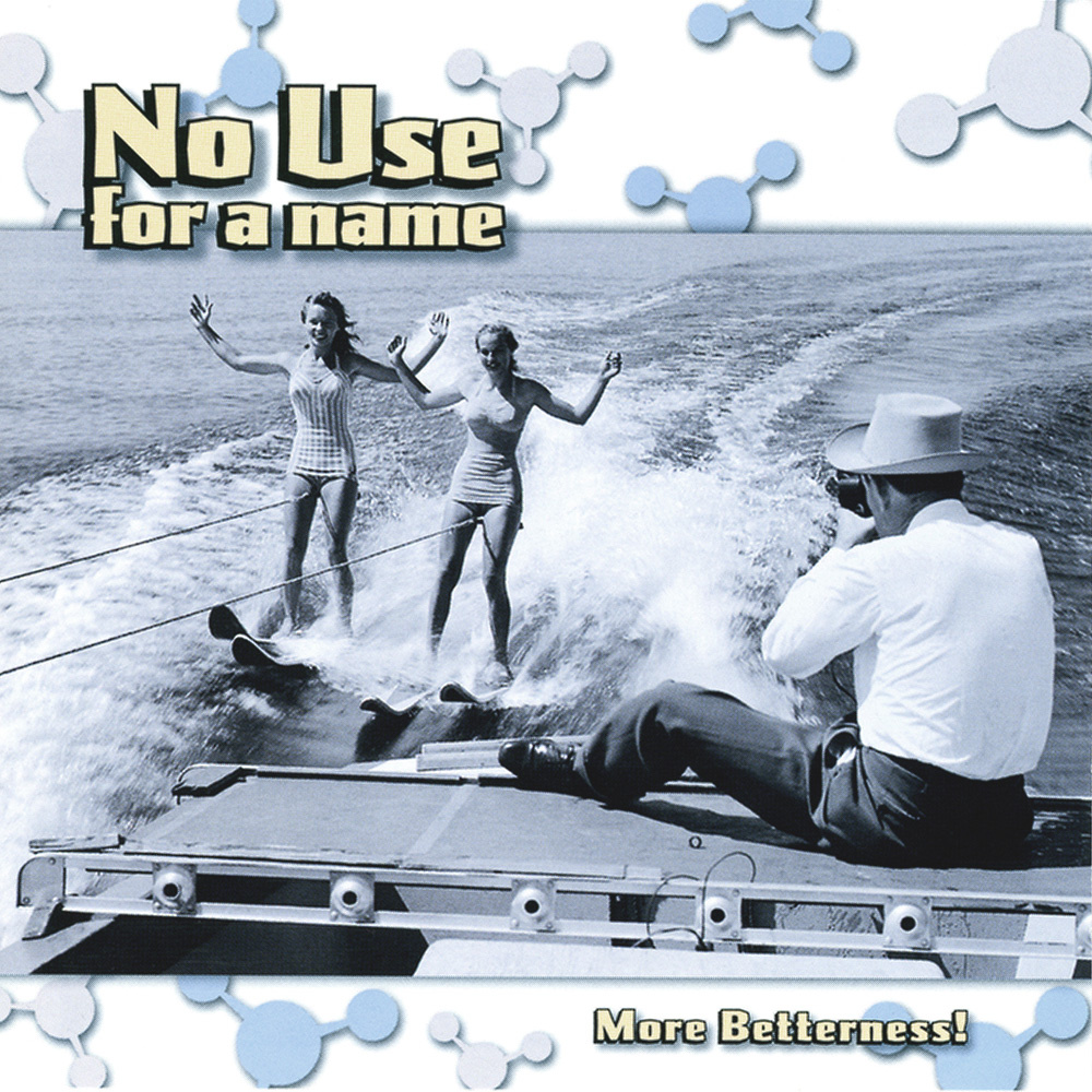 No Use For A Name - More Betterness!