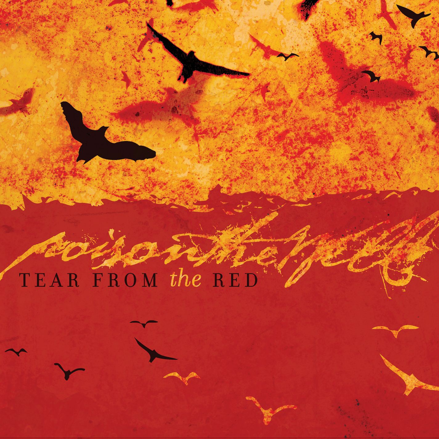 Poison The Well - Tear From the Red