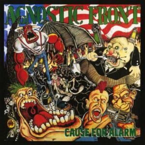 Agnostic Front - Cause For Alarm