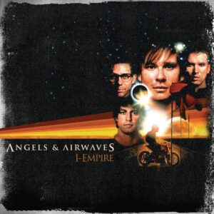Angel And Airwaves - I-Empire
