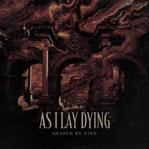 As I Lay Dying  - Shaped By Fire