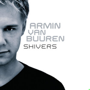 Armin Van Buuren  - Shivers