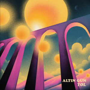 Altin Gun  - Yol