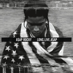 Asap Rocky- Long Live Asap