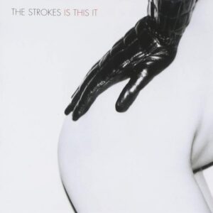 The Strokes – Is This It