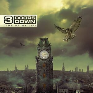 3 Doors Down - Time Of My Life