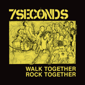 7 Seconds - Walk Together,Rock Together
